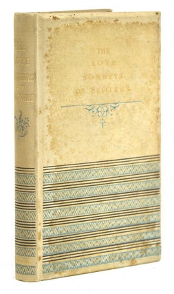 Item #223545 The Love Sonnets of Proteus. Wilfred Scawen Blunt