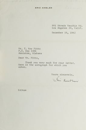 Item #223938 Typed Letter, Signed, To Mr. T. Roy Pitts, sending autograph. Eric Ambler
