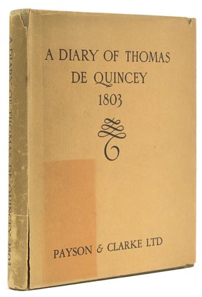 Item #224012 A Diary of Thomas De Quincey 1803. Here reproduced in replica as well as in print...
