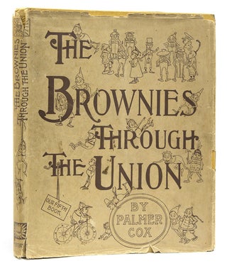 Item #224202 The Brownies Through the Union. Palmer Cox