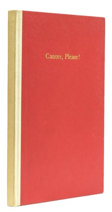 Item #224273 Canter, Please! Random Memories of Glenholme Farm and of our Playmates and...