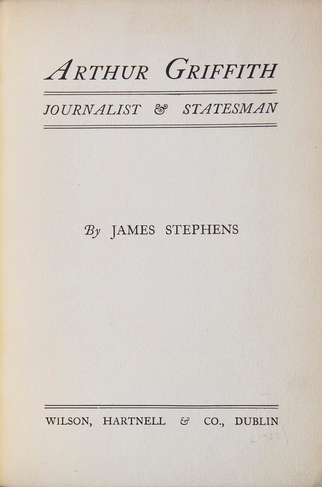 Arthur Griffith, Journalist and Statesman