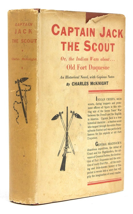 Captain Jack the Scout or The Indian Wars About Old Fort Duquesne. An Historical Novel