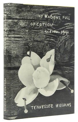 Item #225679 27 Wagons Full of Cotton and other One-Act Plays. Tennessee Williams