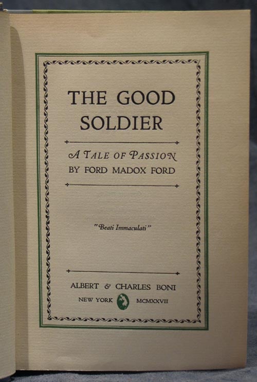 The Good Soldier. A Tale of Passion