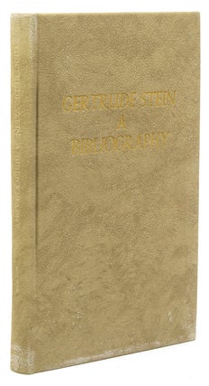Item #225891 Gertrude Stein. A Bibliography. Gertrude Stein, Robert A. Wilson