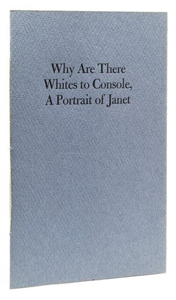 Item #225894 Why Are There Whites to Console a Portrait of Janet. Gertrude Stein