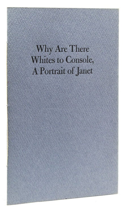 Item #225894 Why Are There Whites to Console a Portrait of Janet. Gertrude Stein.