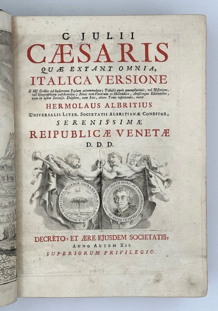 C. Julii Caesaris Quae Extant Omnia, Italica Versione ... auxit Hermolaus Albritius