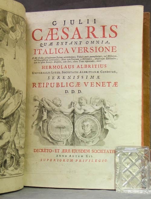 C. Julii Caesaris Quae Extant Omnia, Italica Versione ... auxit Hermolaus Albritius
