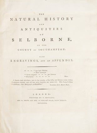 Item #226036 The Natural History and Antiquities of Selborne, in the Country of Southampton....