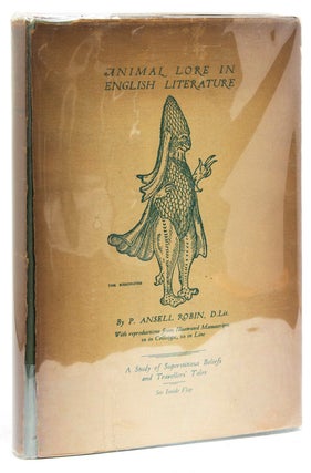 Item #22614 Animal Lore in English Literature. A Study of Superstitious Beliefs and Travellers'...