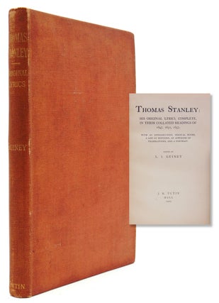 Item #226242 Thomas Stanley: His Original Lyrics, Complete in Their Collated Readings of 1647,...