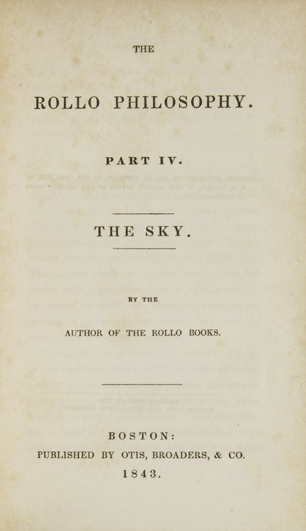 Item #226314 The Rollo Philosophy. Part IV. The Sky. Jacob Abbott.