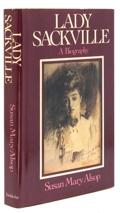 Item #226340 Lady Sackville: a Biography. Susan Mary Alsop