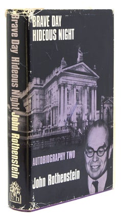 Item #226342 Brave Day Hideous Night: Autobiography 1939-1965. John Rothenstein