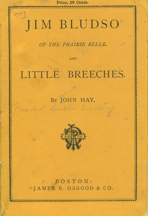 Item #226426 Jim Bludso of the Prairie Belle, and Little Breeches. John Hay.