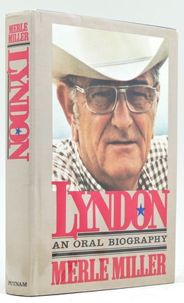 Item #226508 Lyndon. An Oral Biography. Lyndon Baines Johnson, Merle Miller