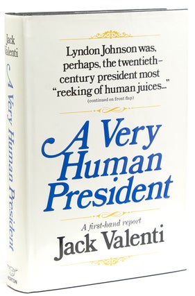Item #226520 A Very Human President. Lyndon Baines Johnson, Jack Valenti