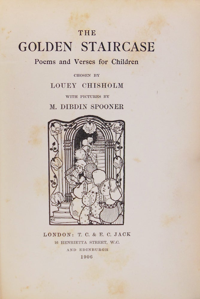 The Golden Staircase. Poems and Verses for Children. Chosen by …