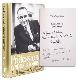 Item #226881 The Professional. Lyndon B. Johnson. Lyndon Baines Johnson, William S. White