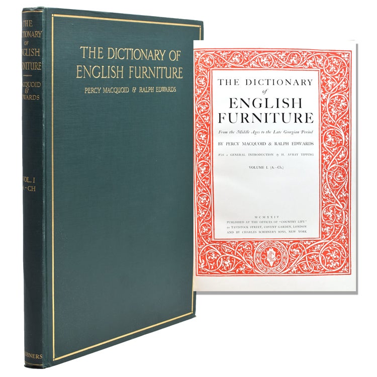 The Dictionary of English Furniture from the Middle Ages to the Late Georgian Period. With a General Introduction by H. Avray Tipping