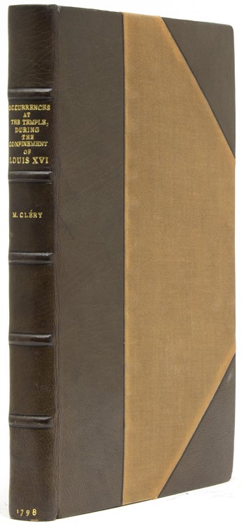 Item #227413 A Journal of Occurrences at the Temple, during the Confinement of Louis XVI, King of France. By M. Cléry, The King's Valet-de-Chambre. Translated from the original Manuscript by R.C. Dallas, Esq. M. Cléry.