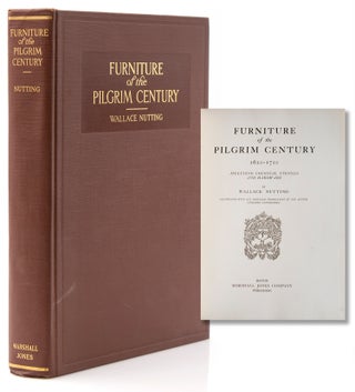 Item #227528 Furniture of the Pilgrim Century (of American Origin) 1620-1720, Including Colonial...