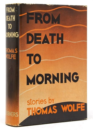 Item #227615 From Death to Morning. Thomas Wolfe