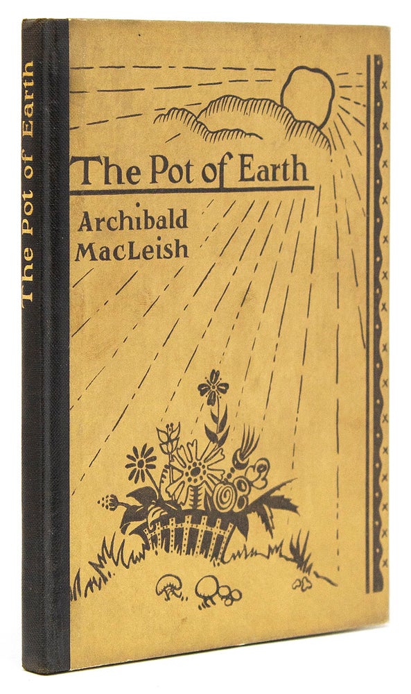 Item #227663 The Pot of Earth. Arcibald MacLeish.