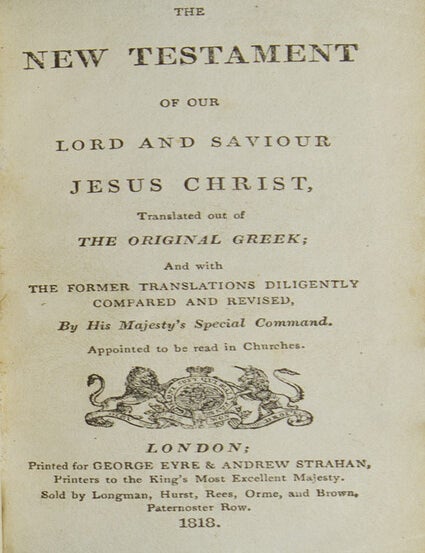 The New Testament of Our Lord and Saviour Jesus Christ: Translated out of the Original Greek
