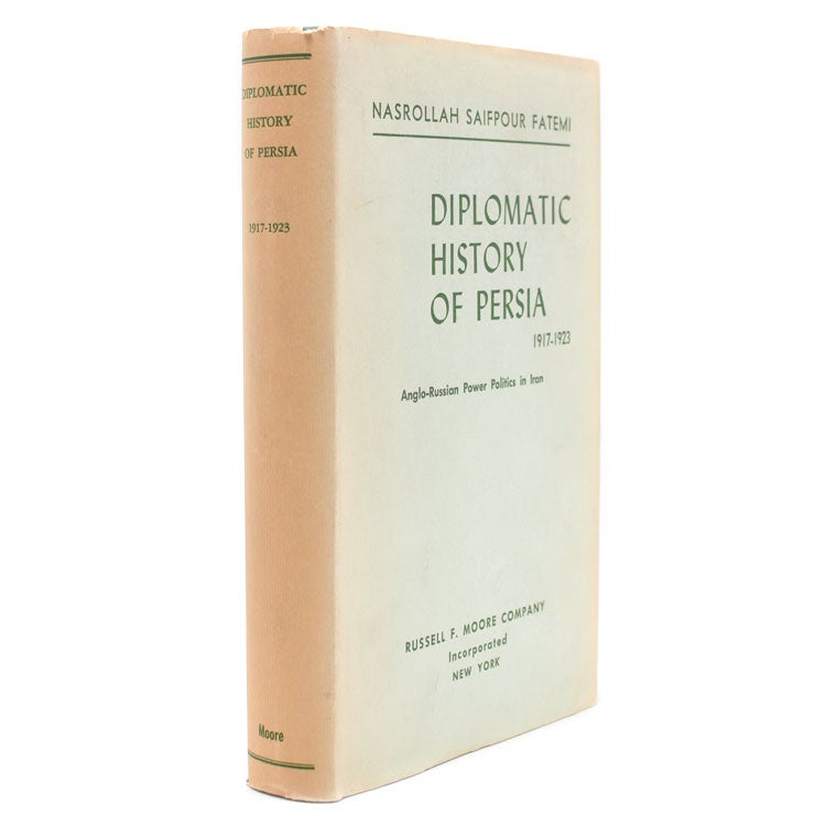 Diplomatic History of Persia 1917-1923. Anglo-Russian Power Politics in Iran
