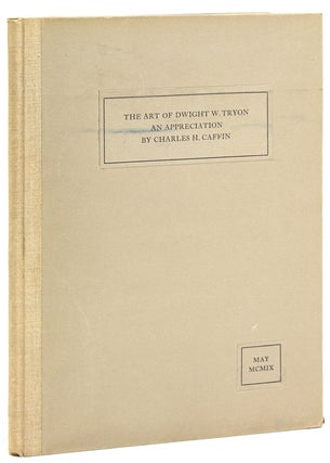 Item #228738 The Art of Dwight W. Tryon: an Appreciation. Charles H. Caffin