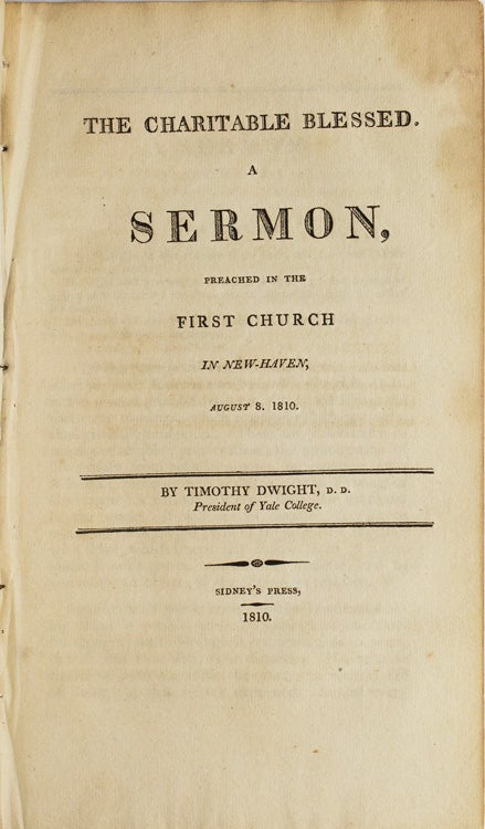 The Charitable Blessed. A Sermon Preached in the First Church in New Haven August 8, 1810