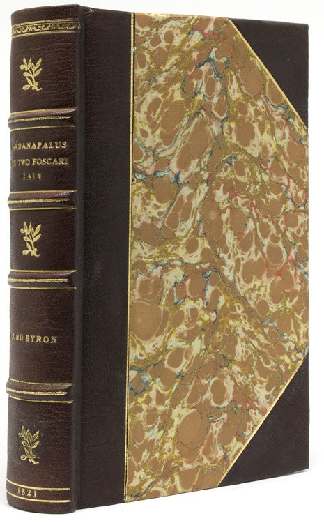 Item #229509 Sardanapalus, A Tragedy. The Two Foscari, a Tragedy. Cain, a Mystery. Lord Byron, George Gordon.