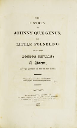 Item #229562 The History of Johnny Quae Genus, the Little Foundling of the Late Doctor Syntax: a...
