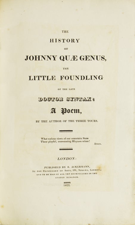 The History of Johnny Quae Genus, the Little Foundling of the Late Doctor Syntax: a Poem, by the Author of the First Three Tours