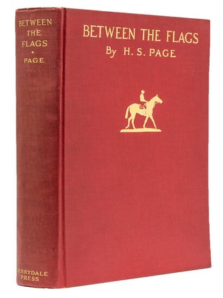 Item #229575 Between the Flags. The Recollections of a Gentleman Rider. Harry S. Page