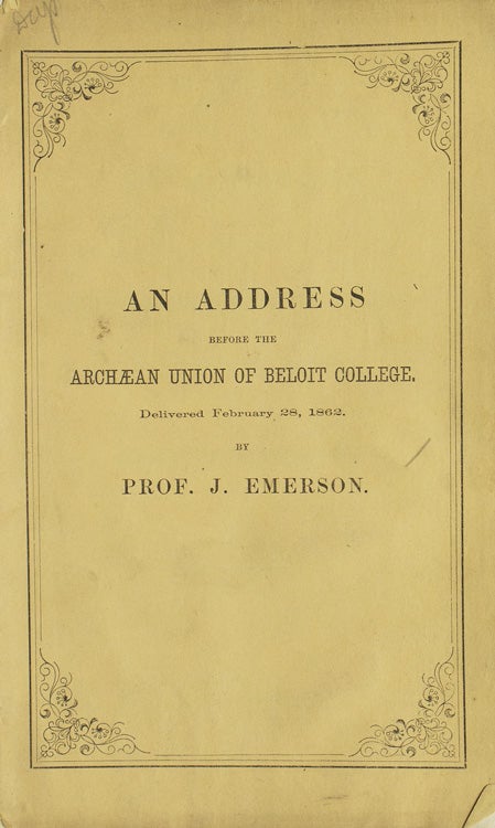 Item #22972 Our Nation. An Address before the Archaean Union of Beloit College, Delivered February 28, 1862. J. Emerson, Professor.
