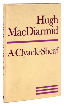 Item #229917 A Clyack-Sheaf. Hugh MacDiarmid