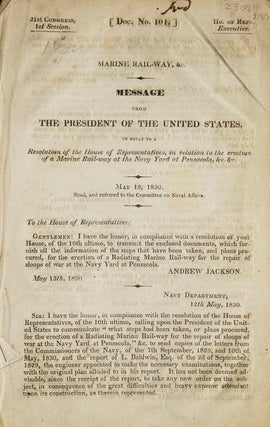 Item #23084 Marine Rail-way, &c. Message from the President of the United States in reply to a...