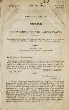 Item #23084 Marine Rail-way, &c. Message from the President of the United States in reply to...
