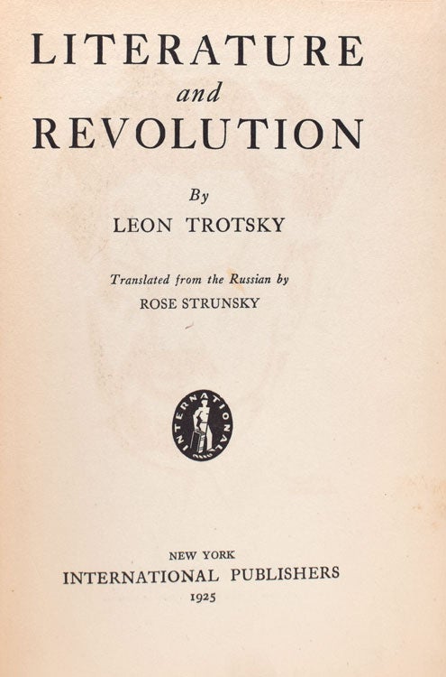Literature and Revolution. Translated from the Russian by Rose Strunsky