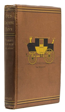 Item #231031 Old Coaching Days. Coaching, Stanley Harris, “An Old Stager&rdquo