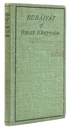 Item #231243 Rubáiyát of Omar Khayyám. The Astronomer-Poet of Persia. Rendered into English by...