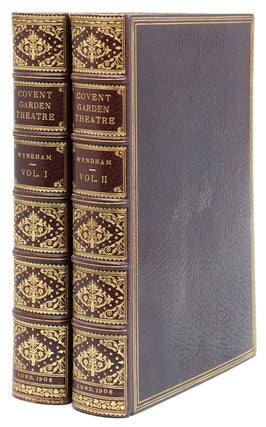 Item #231310 The Annals of Covent Garden Theatre from 1732 to 1897. Henry Saxe Wyndham