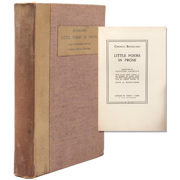 Item #231534 Little Poems in Prose. Translated by Aleister Crowley …. Charles Baudelaire.