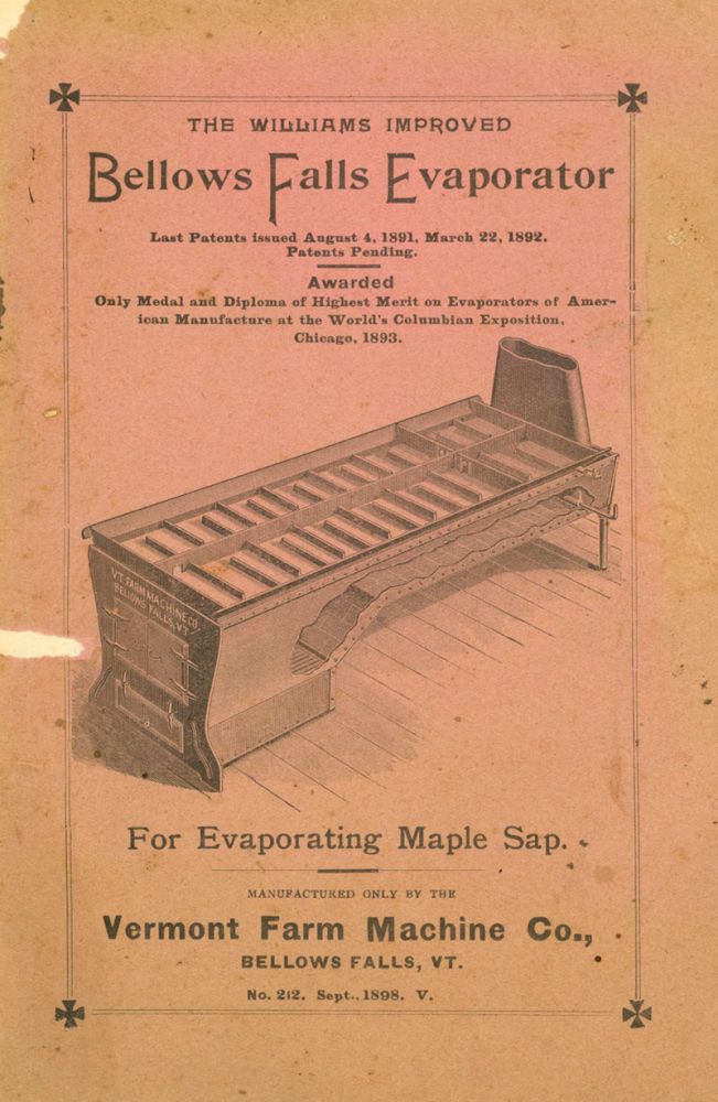 Item #232100 The Williams Improved Bellows Falls Evaporator...for Evaporating Maple Sap [Cover title]. Trade Catalogue - Farm Machinery.