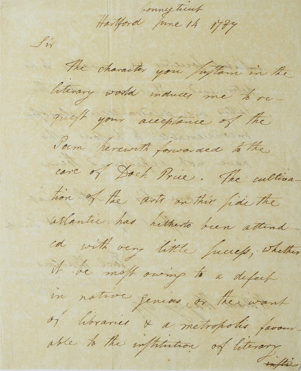 Item #232874 Autograph Letter, signed. To William Hayley Esq. "The character you sustain in the literary world induces me to request your acceptance of the Poem [not present] herewith forwarded to the care of Doct. Price. The cultivation of the arts on this side of the Atlantic has hitherto been attended with very little ... , whether it be most owing to a defect in native genius, or the want of libraries & a Metropolis favourable to the institution ... " Joel Barlow.