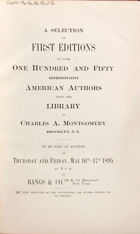 A Selection of first editions of over one hundred and fifty representative American authors from the Library of Charles A. Montgomery, Brooklyn, N.Y